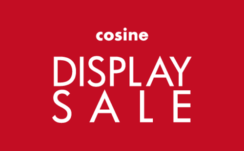 DISPLAY SALE[コサイン札幌・コサイン青山]